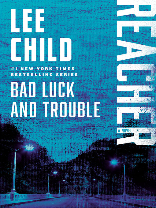 Lee Child创作的Bad Luck and Trouble作品的详细信息 - 需进入等候名单